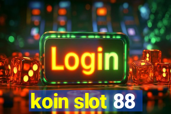 koin slot 88