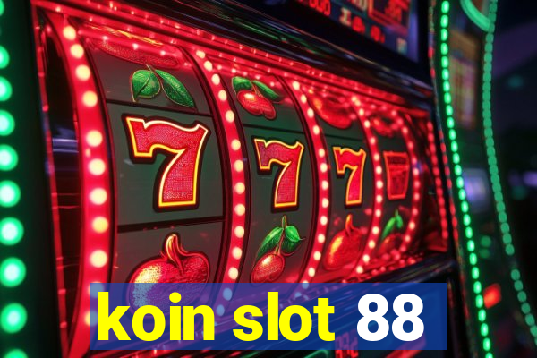 koin slot 88