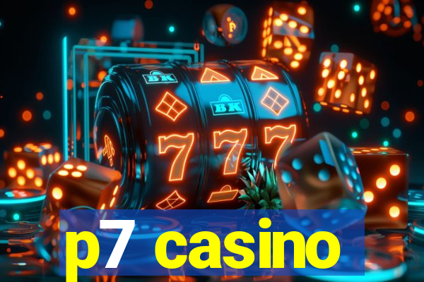 p7 casino