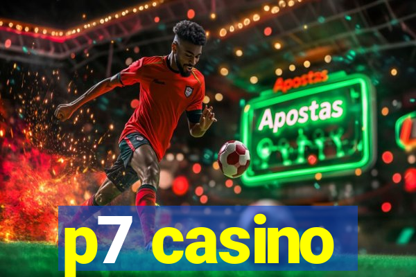 p7 casino