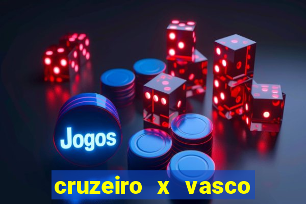 cruzeiro x vasco da gama multicanais