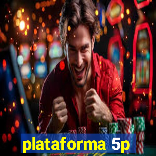 plataforma 5p