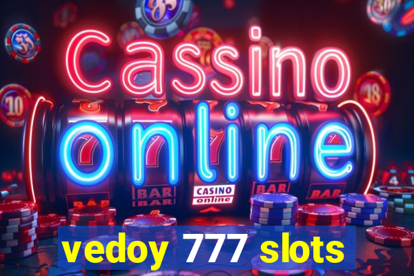 vedoy 777 slots