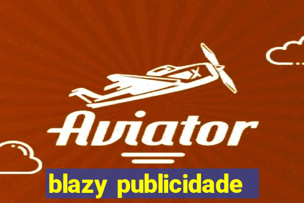 blazy publicidade