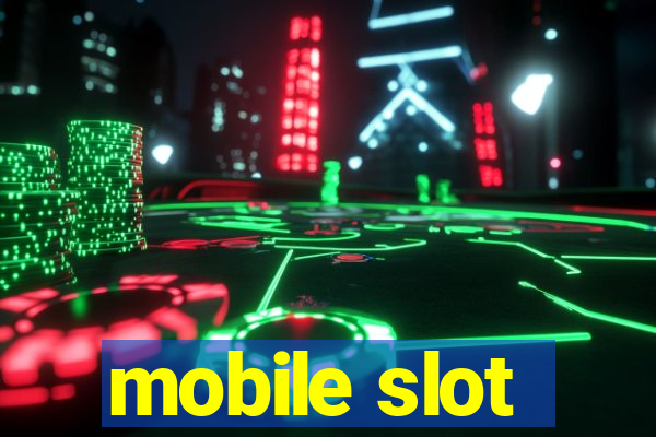 mobile slot