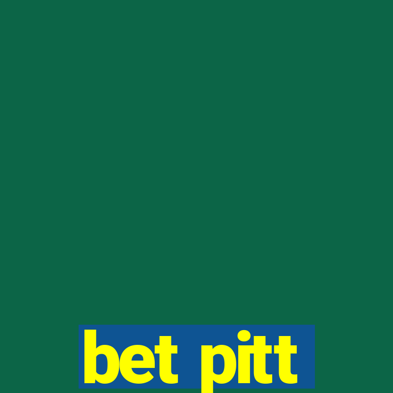 bet pitt