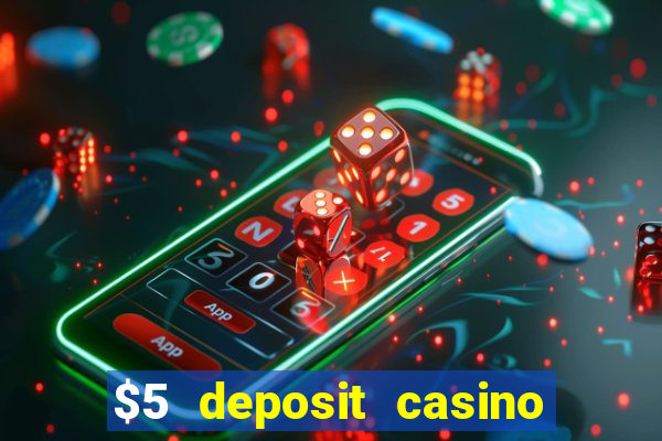 $5 deposit casino in australia