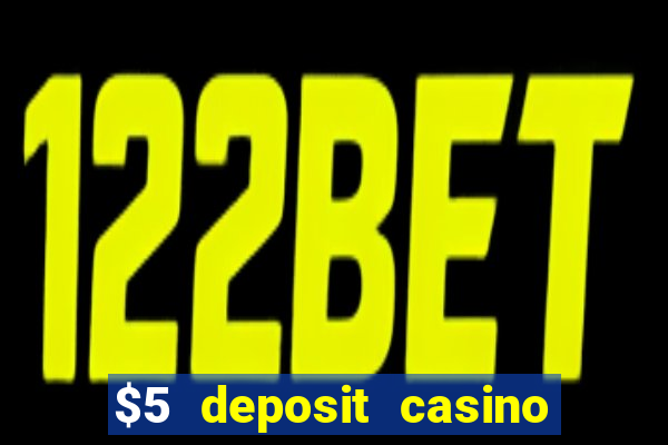 $5 deposit casino in australia