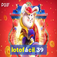 lotofácil 39