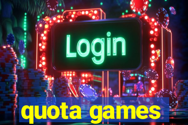 quota games