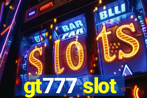 gt777 slot