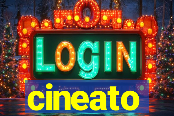 cineato