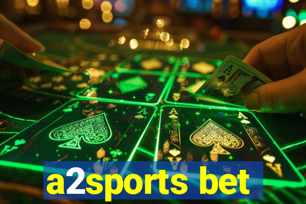 a2sports bet