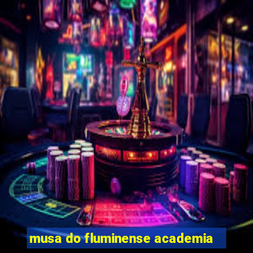 musa do fluminense academia