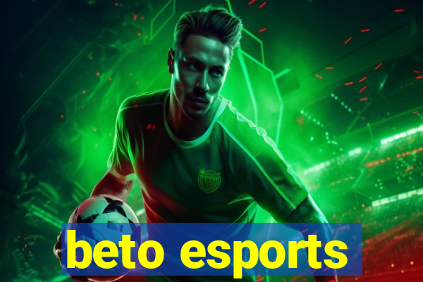 beto esports