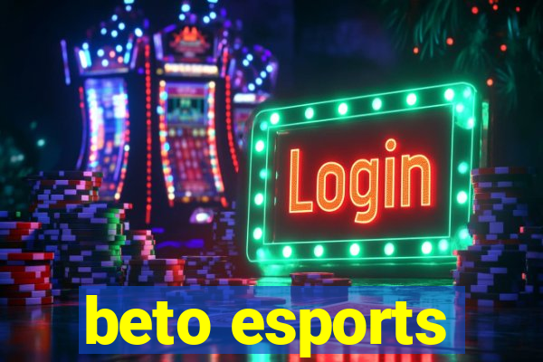 beto esports