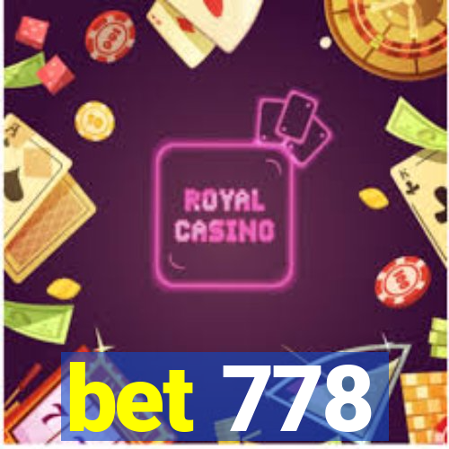 bet 778