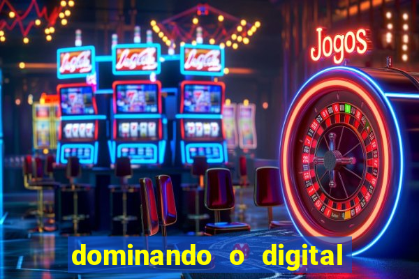 dominando o digital definitivo reclame aqui