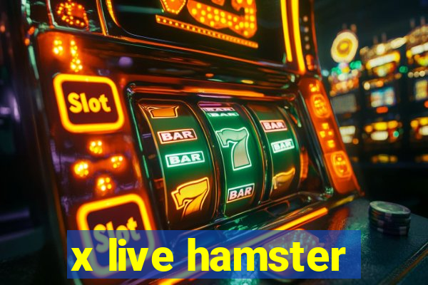 x live hamster