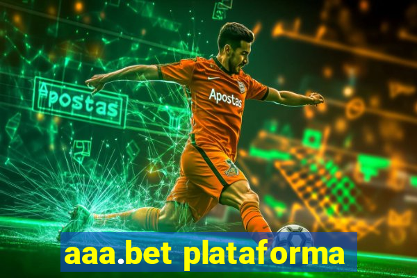 aaa.bet plataforma