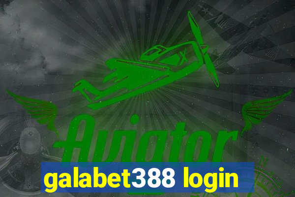 galabet388 login