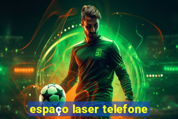 espaço laser telefone