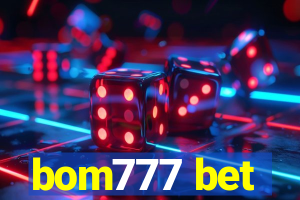 bom777 bet