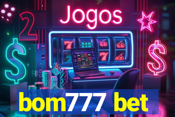 bom777 bet