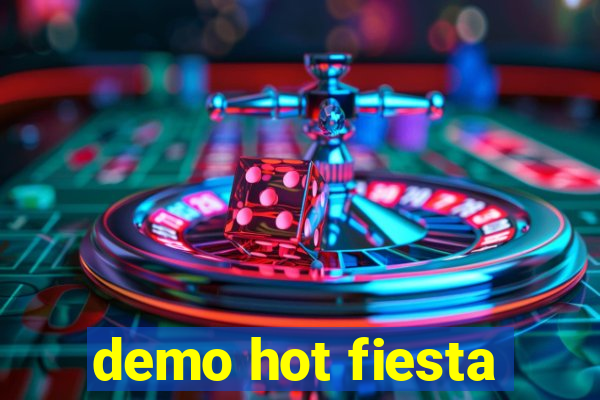 demo hot fiesta