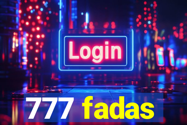 777 fadas