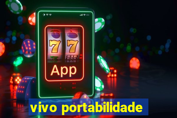 vivo portabilidade