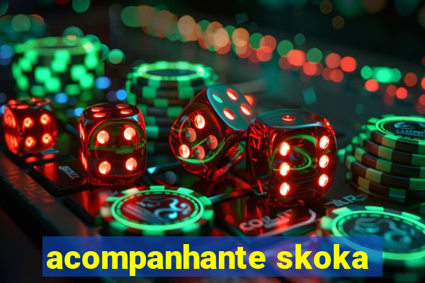 acompanhante skoka