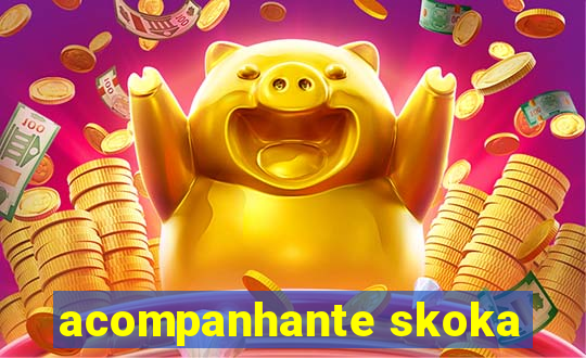 acompanhante skoka