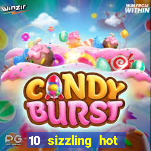 10 sizzling hot deluxe casino