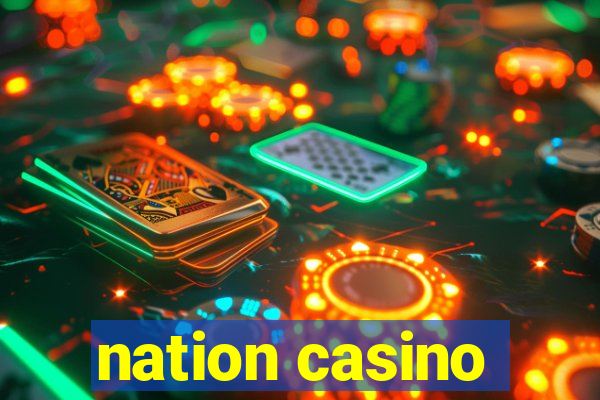 nation casino