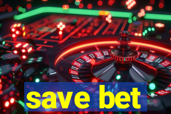 save bet