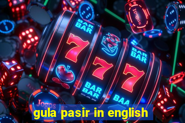 gula pasir in english