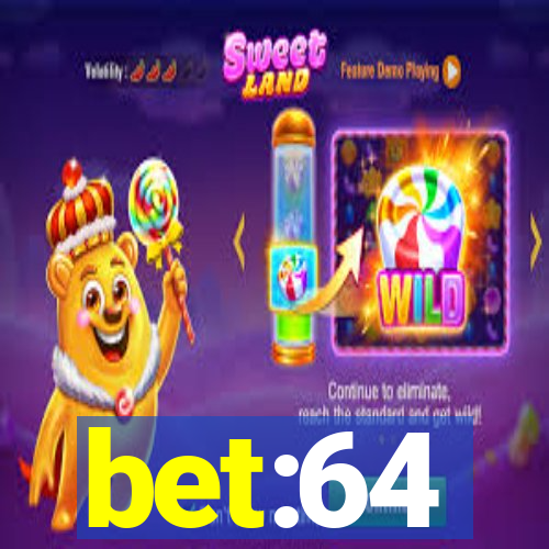 bet:64