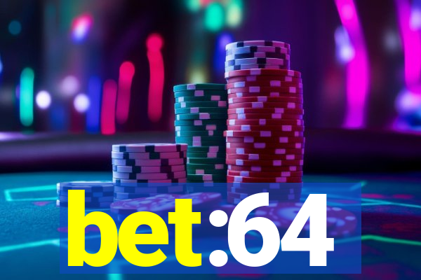 bet:64