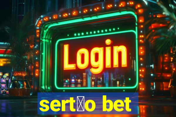 sert茫o bet