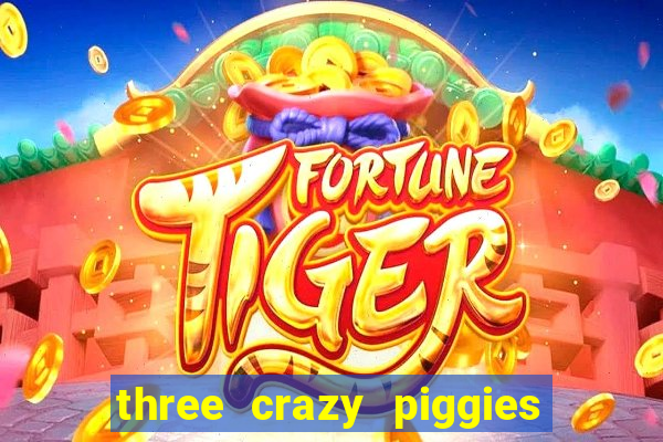 three crazy piggies onde jogar