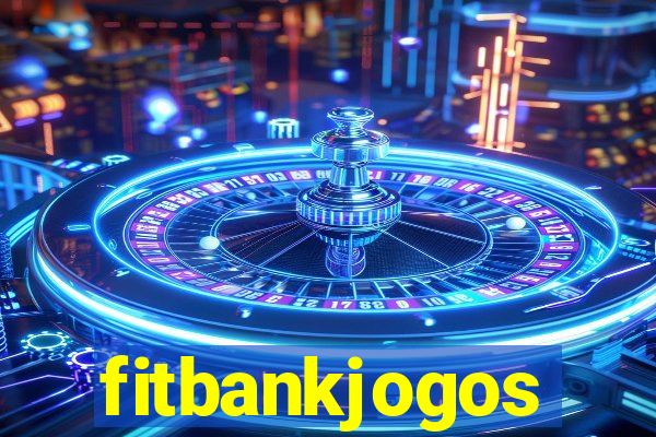 fitbankjogos