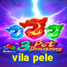 vila pele