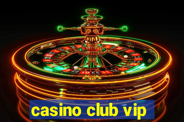 casino club vip