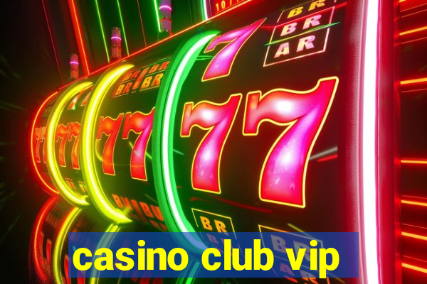 casino club vip