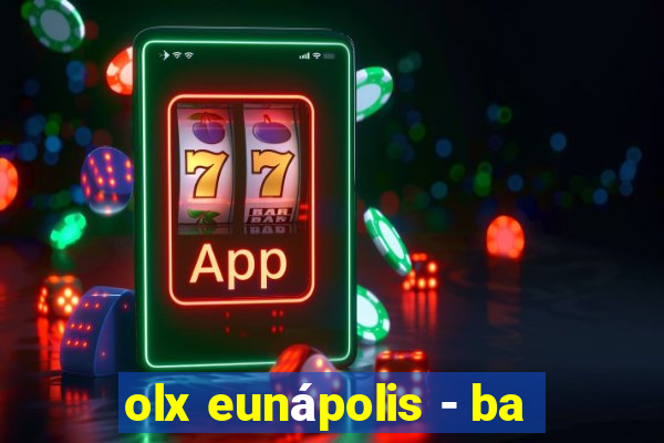 olx eunápolis - ba