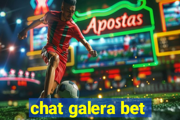 chat galera bet