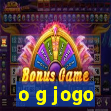 o g jogo