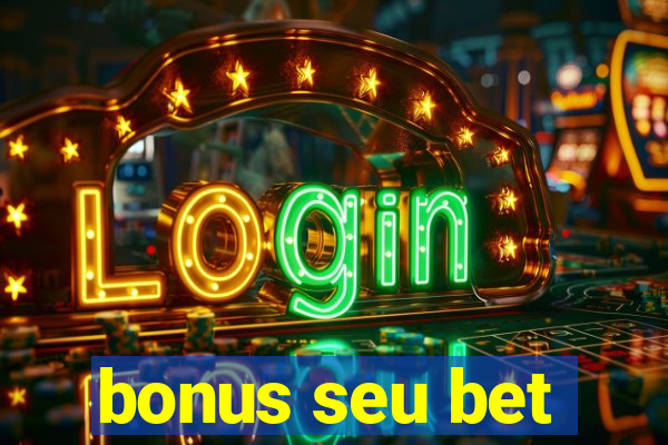 bonus seu bet