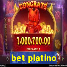 bet platino